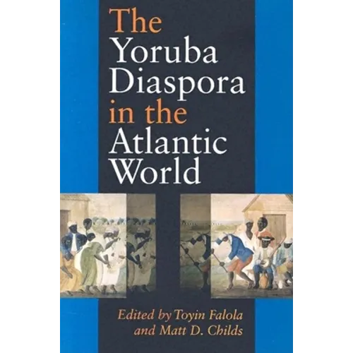 The Yoruba Diaspora in the Atlantic World - Paperback - IBook Store