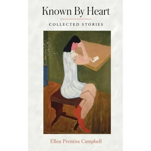 Known By Heart: Collected Stories - Hardcover