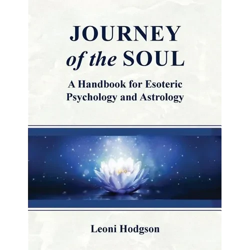 Journey of the Soul: A handbook for Esoteric Psychology and Astrology - Paperback