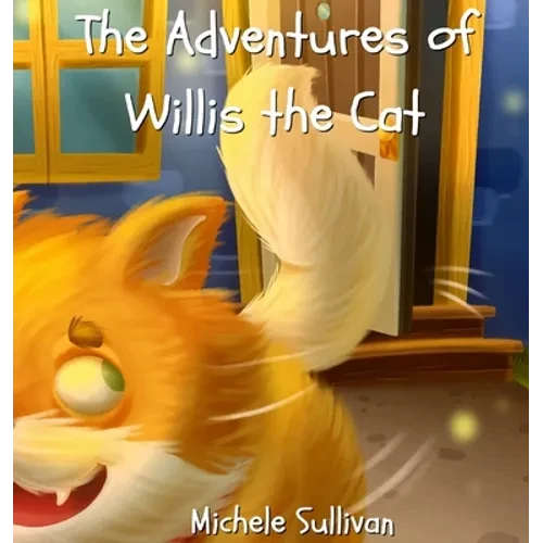 The Adventures of Willis the Cat - Hardcover