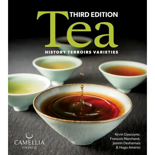 Tea: History, Terroirs, Varieties - Paperback - IBook Store