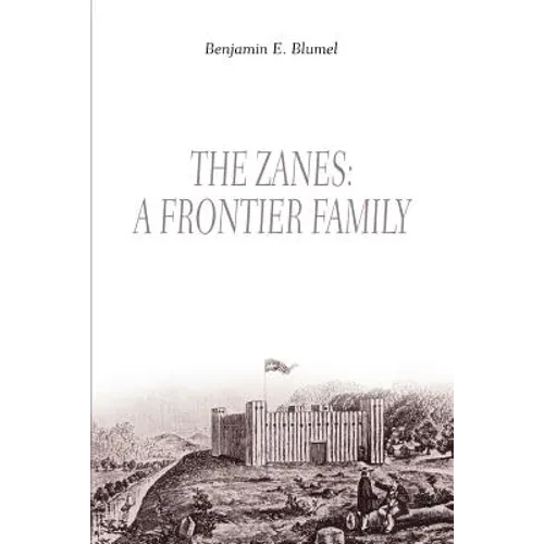 The Zanes: A Frontier Family - Paperback