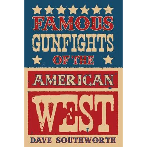 Famous Gunfights of the American West
