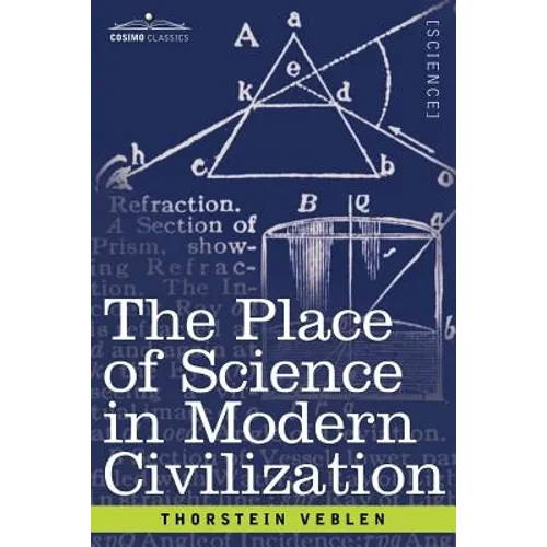 The Place of Science in Modern Civilization - Paperback