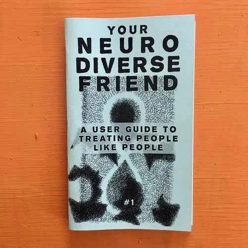 Neurodivergent Pride #2: A User Guide to Treating People Like People - Paperback