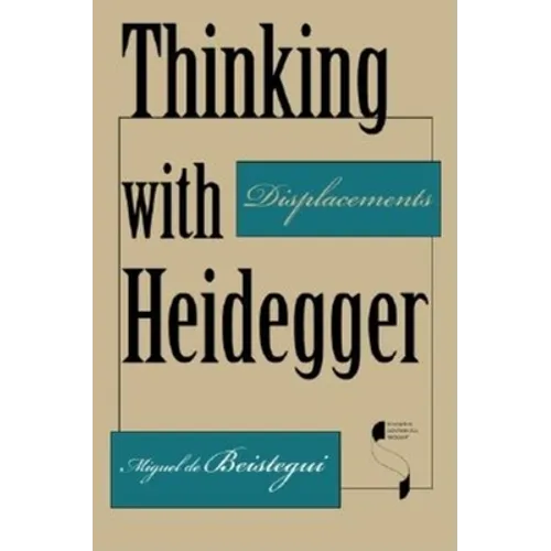 Thinking with Heidegger: Displacements - Paperback - IBook Store