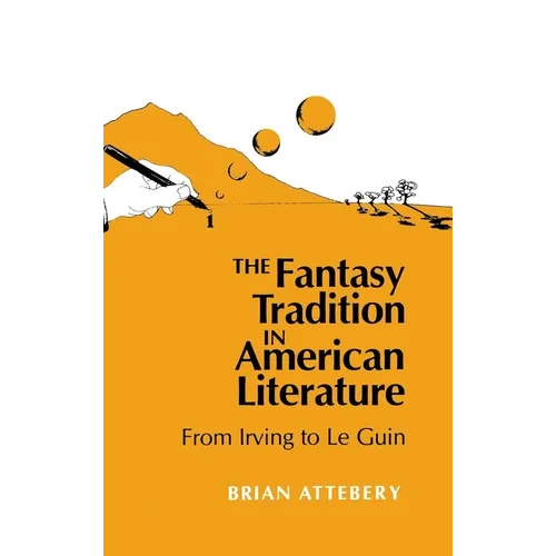 Fantasy Tradition in American Literature: From Irving to Le Guin - Hardcover
