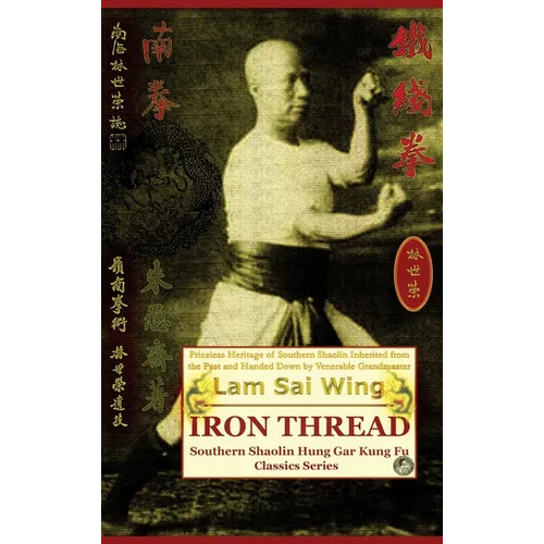 Iron Thread. Southern Shaolin Hung Gar Kung Fu Classics Series - Hardcover - IBook Store