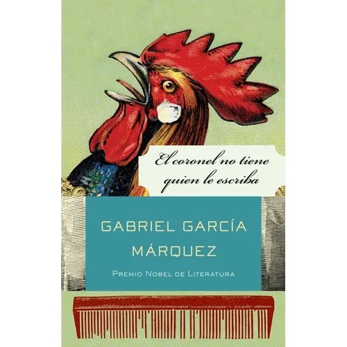 El Coronel No Tiene Quien Le Escriba / No One Writes to the Colonel and Other Stories