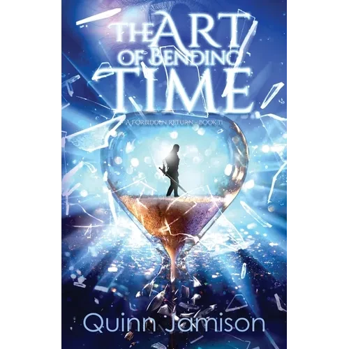 The Art of Bending Time: A Forbidden Return - Paperback