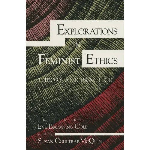 Explorations in Feminist Ethics: Theory and Practice - Paperback