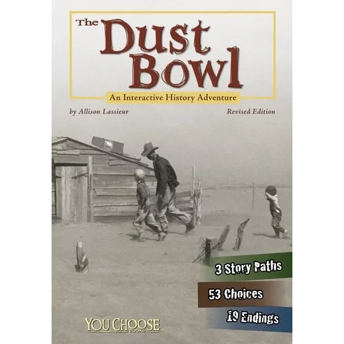 The Dust Bowl: An Interactive History Adventure - Paperback