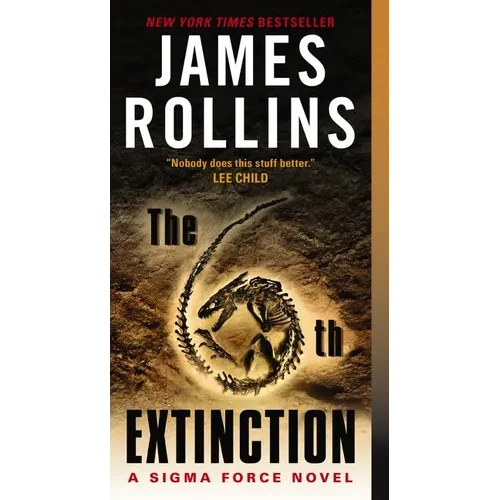 The 6th Extinction: A Sigma Force Novel - Mass Market Paperbound