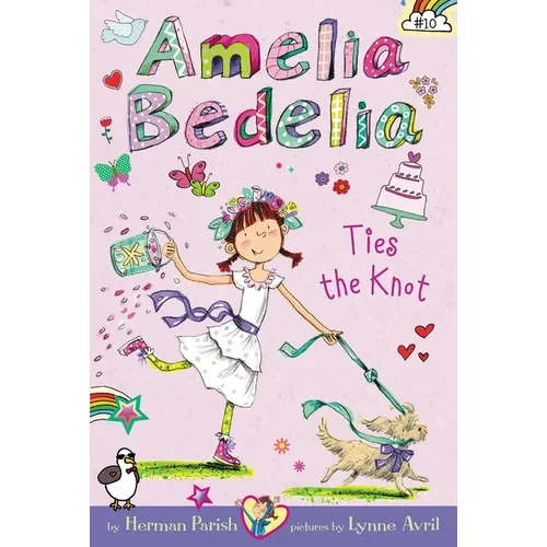 Amelia Bedelia Chapter Book #10: Amelia Bedelia Ties the Knot - Paperback