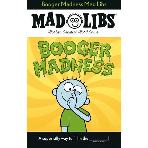 Booger Madness Mad Libs: World's Greatest Word Game - Paperback