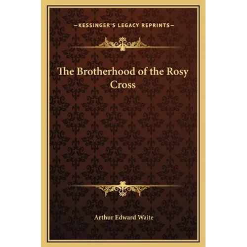 The Brotherhood of the Rosy Cross