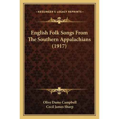 English Folk Songs From The Southern Appalachians (1917)