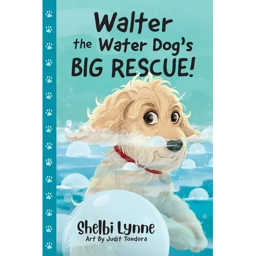 Walter the Water Dog's Big Rescue! - Paperback