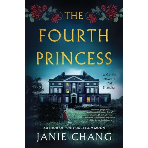 The Fourth Princess: A Gothic Novel of Old Shanghai - Hardcover