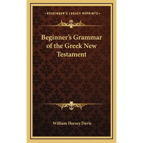 Beginner's Grammar of the Greek New Testament