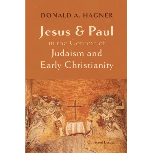Jesus and Paul in the Context of Judaism and Early Christianity - Paperback