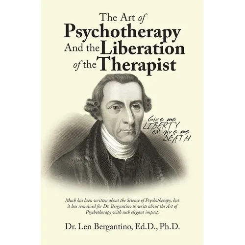 The Art of Psychotherapy and the Liberation of the Therapist - Paperback
