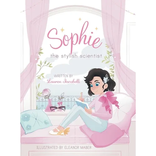 Sophie the Stylish Scientist - Hardcover