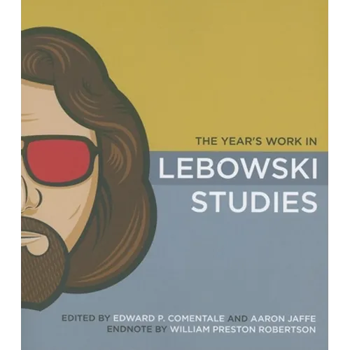 The Year's Work in Lebowski Studies - Paperback - IBook Store