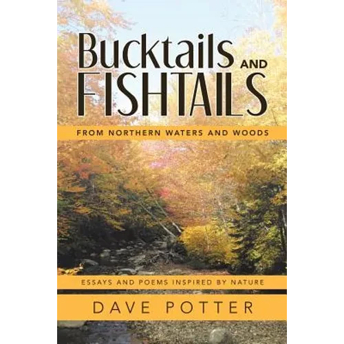 Bucktails and Fishtails: From Northern Waters and Woods - Paperback