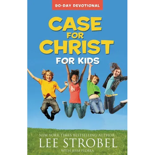 Case for Christ for Kids: 90-Day Devotional