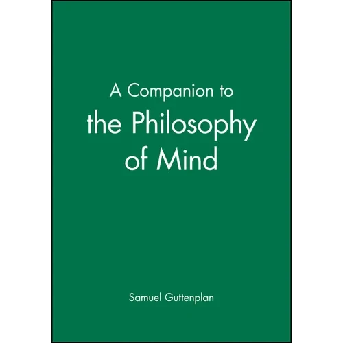 A Companion to the Philosophy of Mind