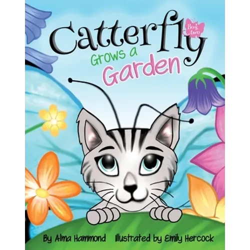 Catterfly Grows a Garden - Paperback