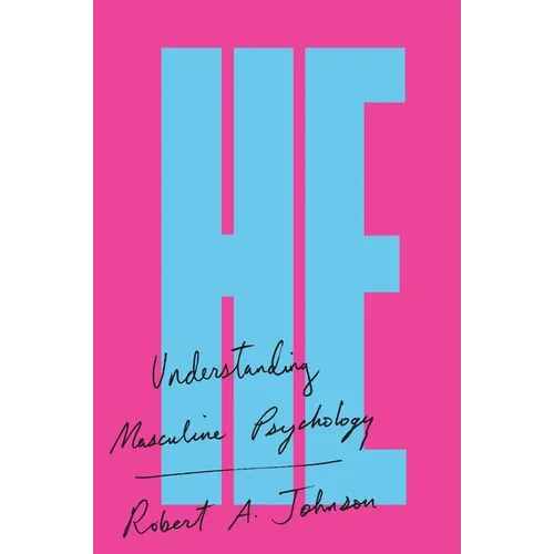 He: Understanding Masculine Psychology - Paperback