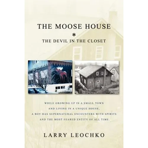 The Moose House: The Devil in the Closet - Paperback