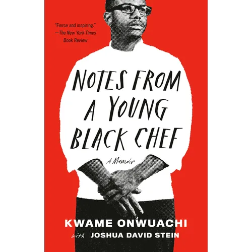 Notes from a Young Black Chef: A Memoir