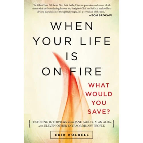 When Your Life Is on Fire: What Would You Save? - Paperback