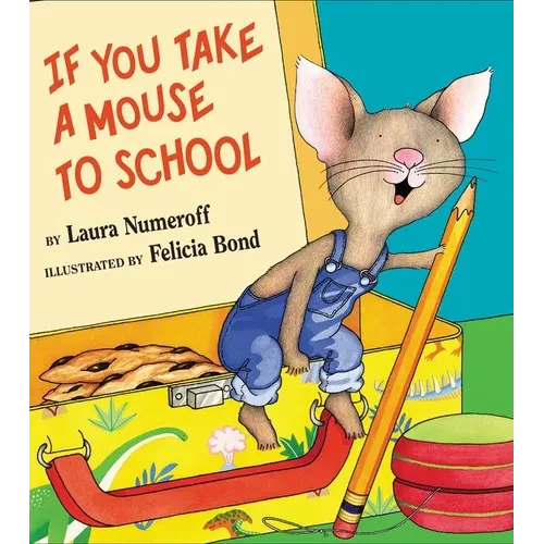 If You Take a Mouse to School - Hardcover