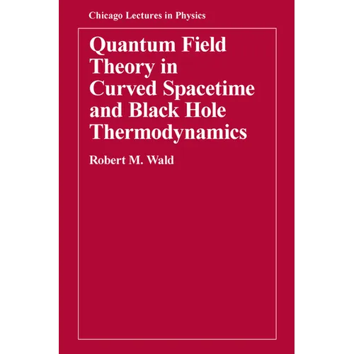 Quantum Field Theory in Curved Spacetime and Black Hole Thermodynamics - Paperback - IBook Store