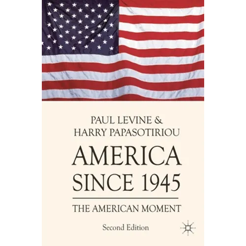 America since 1945: The American Moment - Paperback - IBook Store