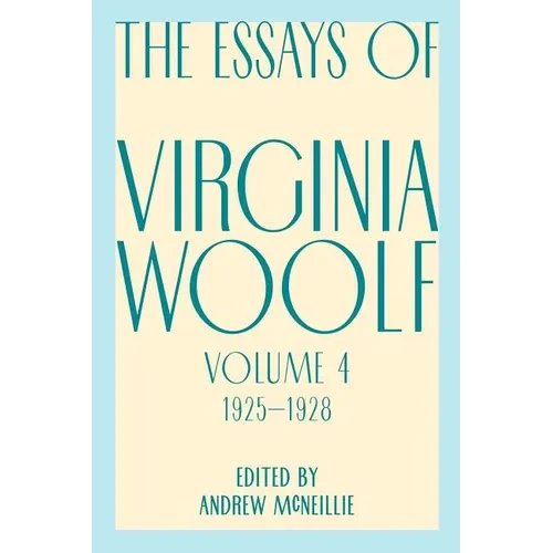Essays of Virginia Woolf, Vol. 4, 1925-1928 - Paperback