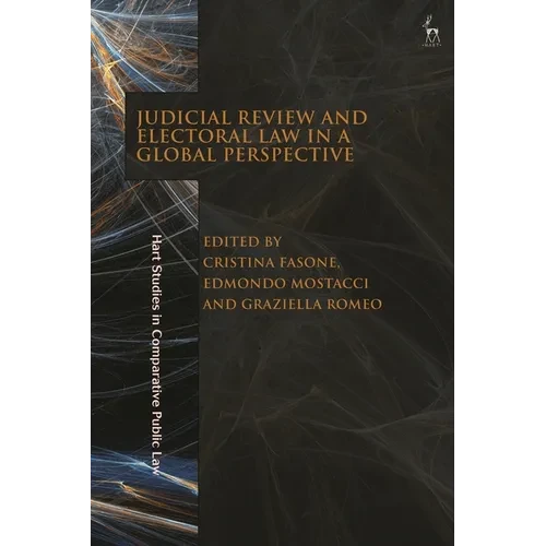 Judicial Review and Electoral Law in a Global Perspective - Paperback
