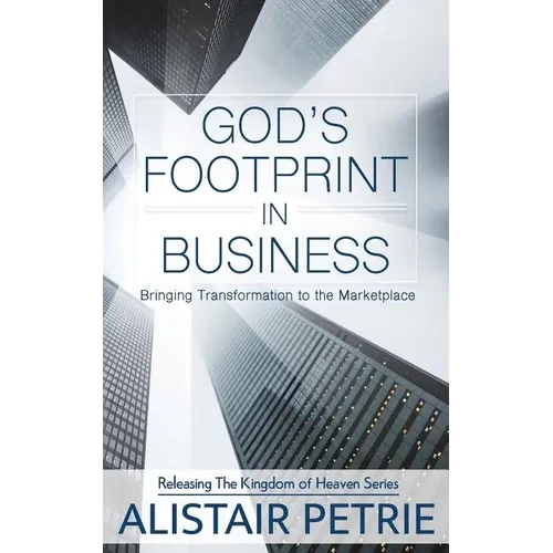 God's Footprint In Business: Bringing Transformation to the Marketplace - Paperback