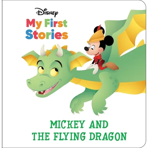 Disney My First Stories: Mickey and the Flying Dragon - Hardcover