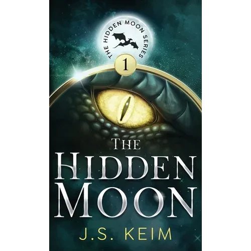 The Hidden Moon: An Unexpected Adventure in Outer Space - Hardcover