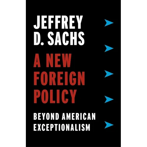A New Foreign Policy: Beyond American Exceptionalism - Hardcover - IBook Store