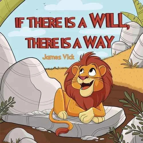 If There Is a Will, There Is a Way - Paperback