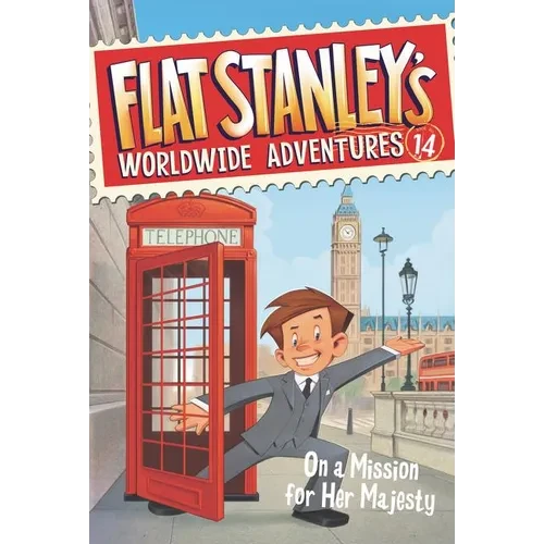 Flat Stanley's Worldwide Adventures #14: On a Mission for Her Majesty - Paperback