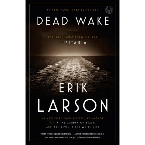Dead Wake: The Last Crossing of the Lusitania
