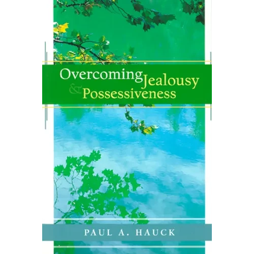 Overcoming Jealousy and Possessiveness - Paperback