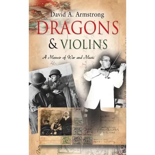 Dragons & Violins: A Memoir of War and Music